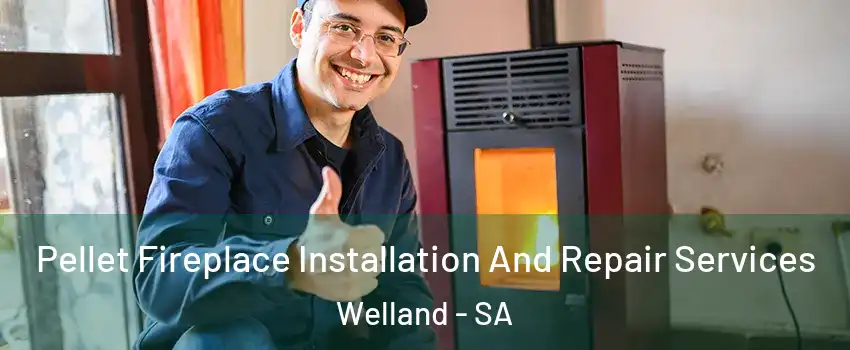 Pellet Fireplace Installation And Repair Services Welland - SA