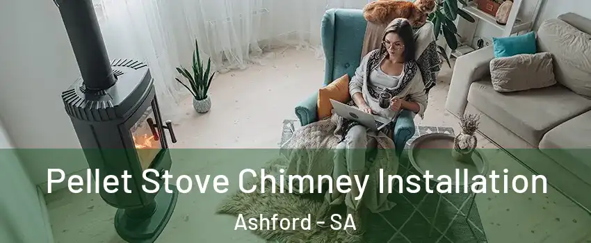  Pellet Stove Chimney Installation Ashford - SA