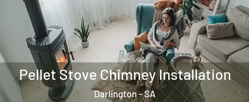 Pellet Stove Chimney Installation Darlington - SA