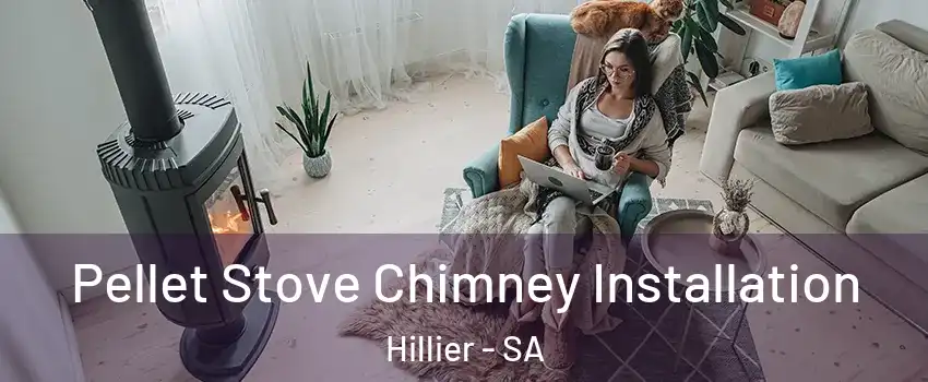 Pellet Stove Chimney Installation Hillier - SA