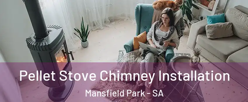 Pellet Stove Chimney Installation Mansfield Park - SA