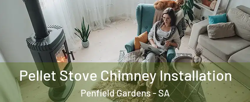 Pellet Stove Chimney Installation Penfield Gardens - SA