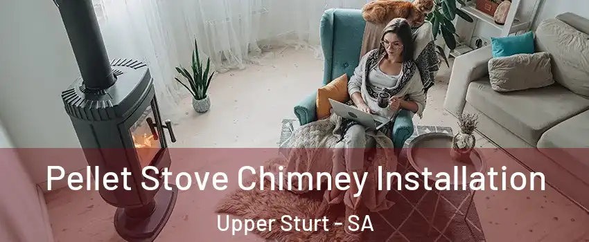 Pellet Stove Chimney Installation Upper Sturt - SA