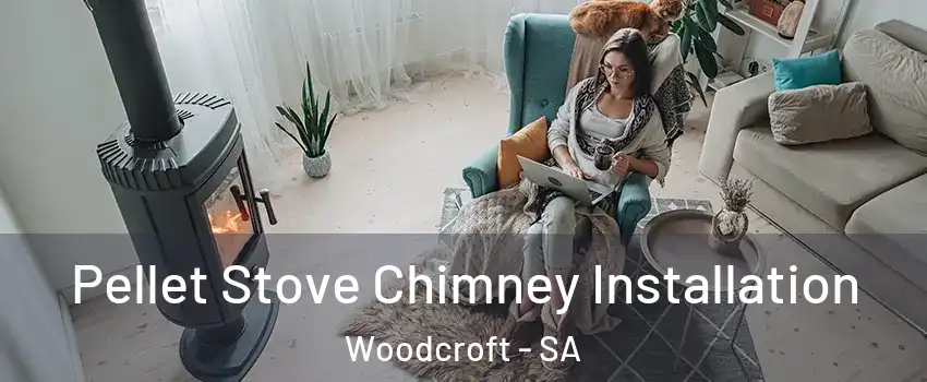 Pellet Stove Chimney Installation Woodcroft - SA