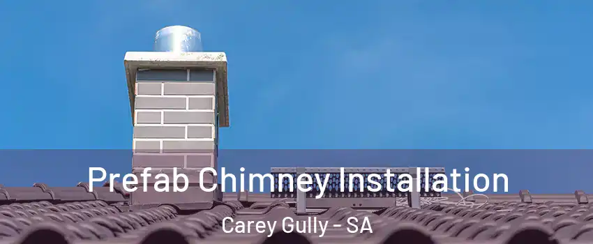  Prefab Chimney Installation Carey Gully - SA