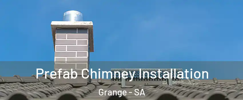  Prefab Chimney Installation Grange - SA