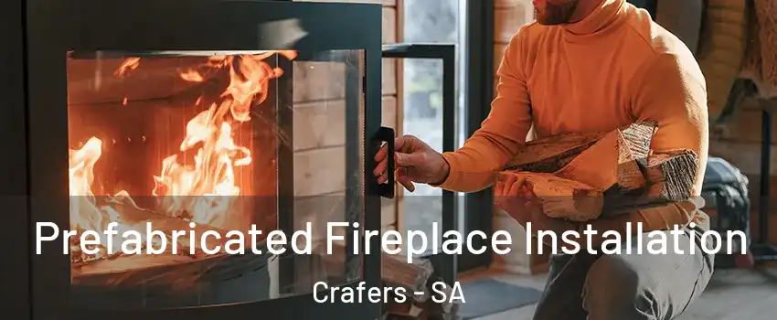  Prefabricated Fireplace Installation Crafers - SA
