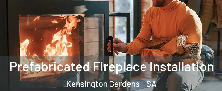Prefabricated Fireplace Installation Kensington Gardens - SA