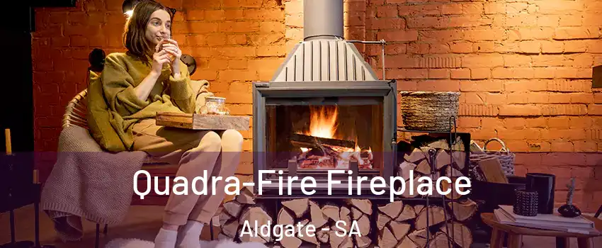  Quadra-Fire Fireplace Aldgate - SA