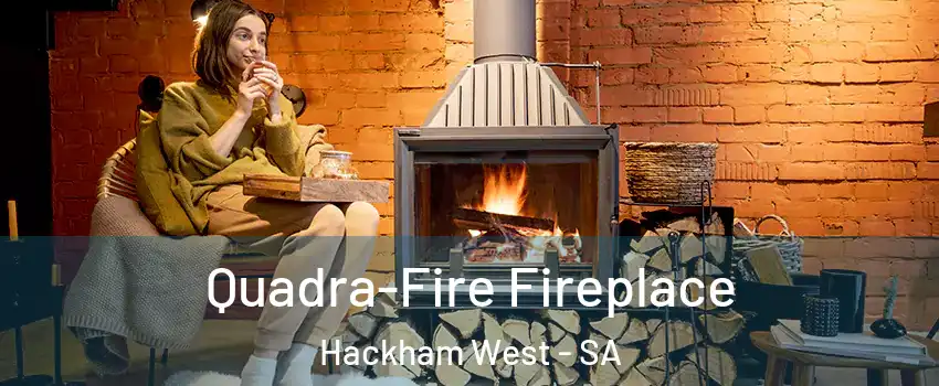 Quadra-Fire Fireplace Hackham West - SA