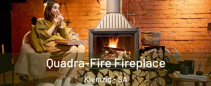 Quadra-Fire Fireplace Klemzig - SA