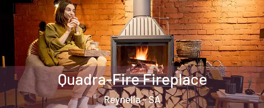 Quadra-Fire Fireplace Reynella - SA