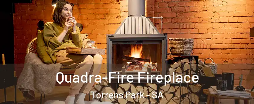 Quadra-Fire Fireplace Torrens Park - SA