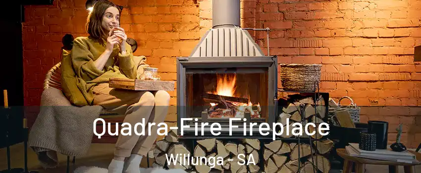 Quadra-Fire Fireplace Willunga - SA