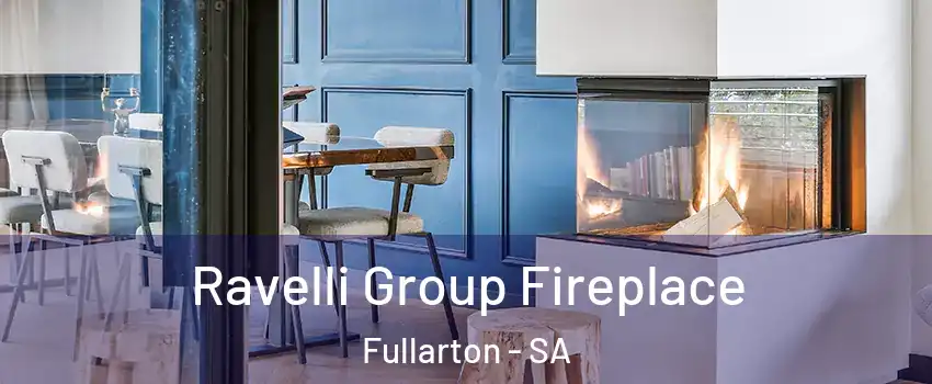 Ravelli Group Fireplace Fullarton - SA