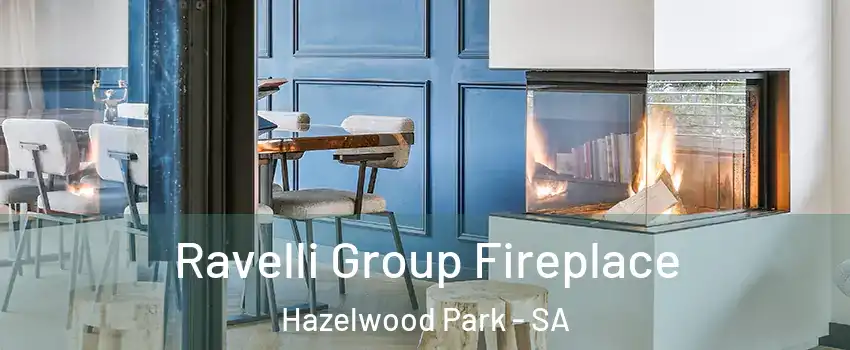 Ravelli Group Fireplace Hazelwood Park - SA