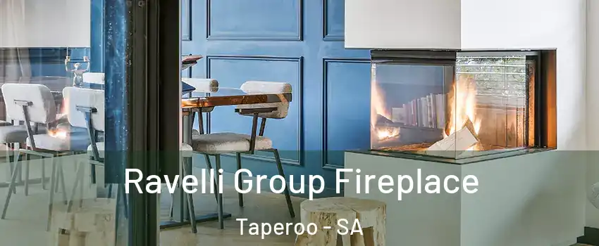 Ravelli Group Fireplace Taperoo - SA