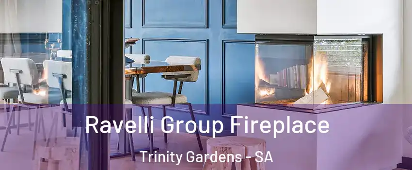 Ravelli Group Fireplace Trinity Gardens - SA