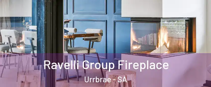 Ravelli Group Fireplace Urrbrae - SA