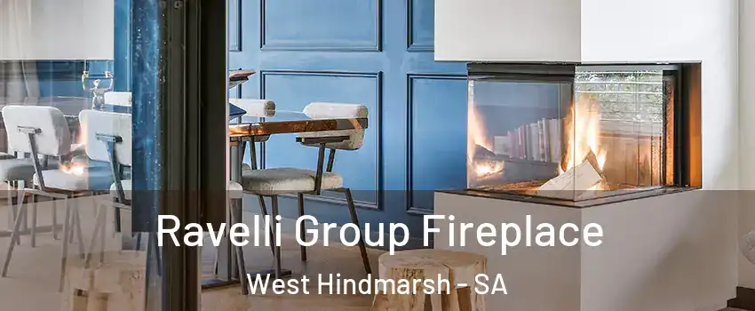 Ravelli Group Fireplace West Hindmarsh - SA