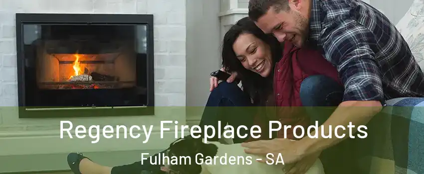 Regency Fireplace Products Fulham Gardens - SA