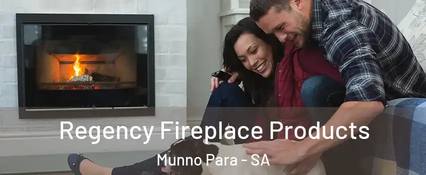 Regency Fireplace Products Munno Para - SA