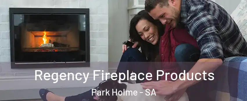 Regency Fireplace Products Park Holme - SA