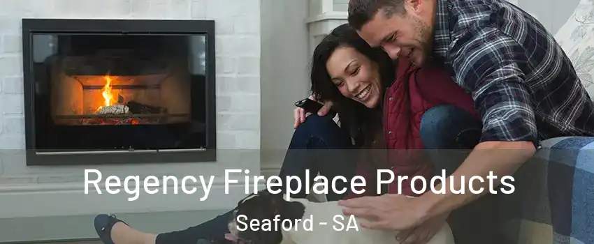 Regency Fireplace Products Seaford - SA