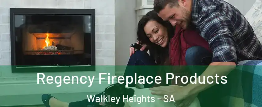 Regency Fireplace Products Walkley Heights - SA