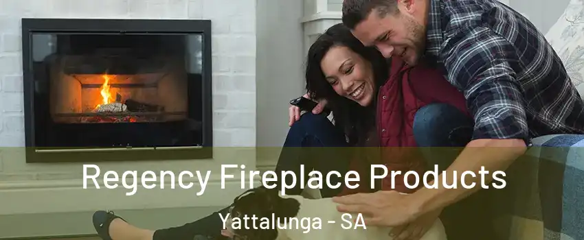 Regency Fireplace Products Yattalunga - SA
