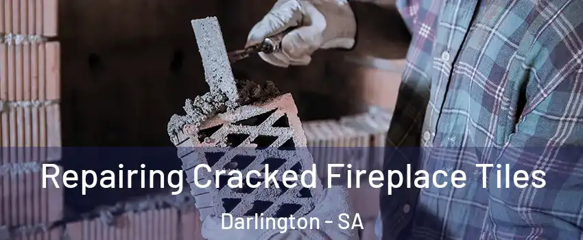 Repairing Cracked Fireplace Tiles Darlington - SA