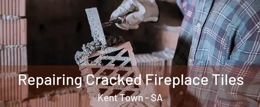 Repairing Cracked Fireplace Tiles Kent Town - SA