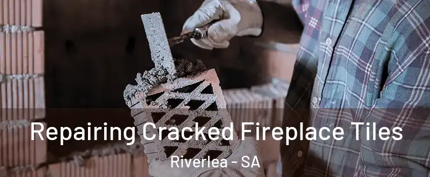 Repairing Cracked Fireplace Tiles Riverlea - SA