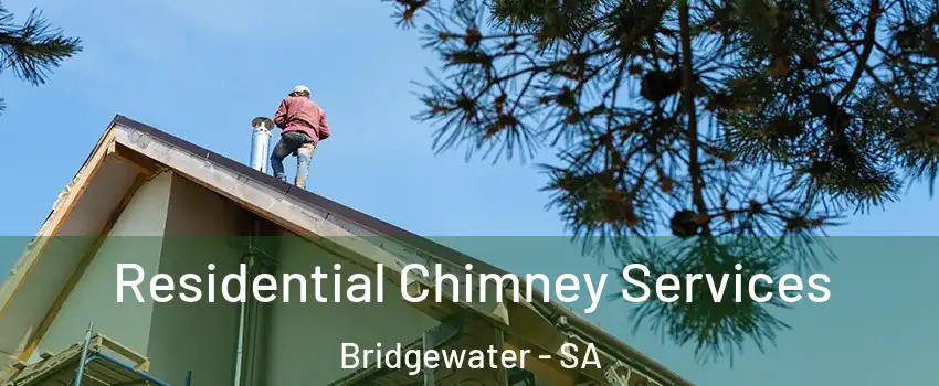 Residential Chimney Services Bridgewater - SA