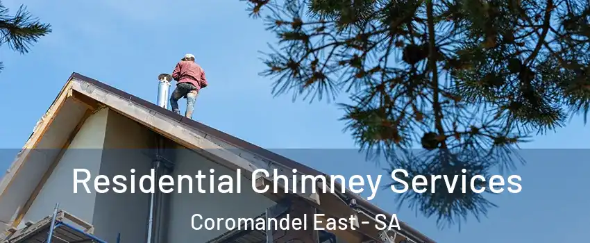 Residential Chimney Services Coromandel East - SA