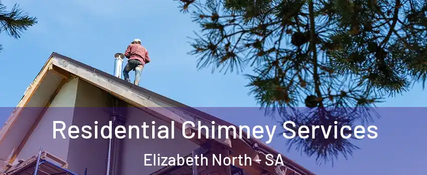  Residential Chimney Services Elizabeth North - SA
