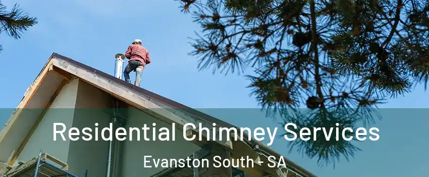  Residential Chimney Services Evanston South - SA