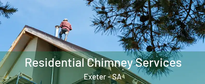  Residential Chimney Services Exeter - SA