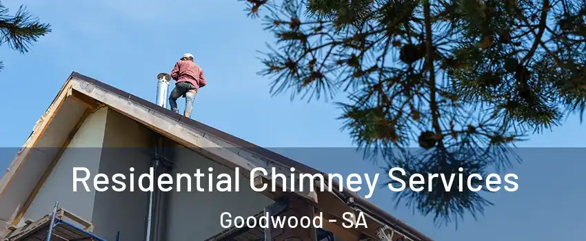  Residential Chimney Services Goodwood - SA