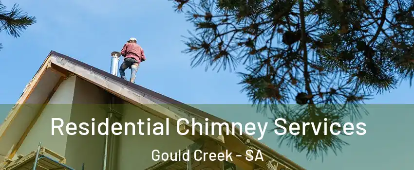 Residential Chimney Services Gould Creek - SA