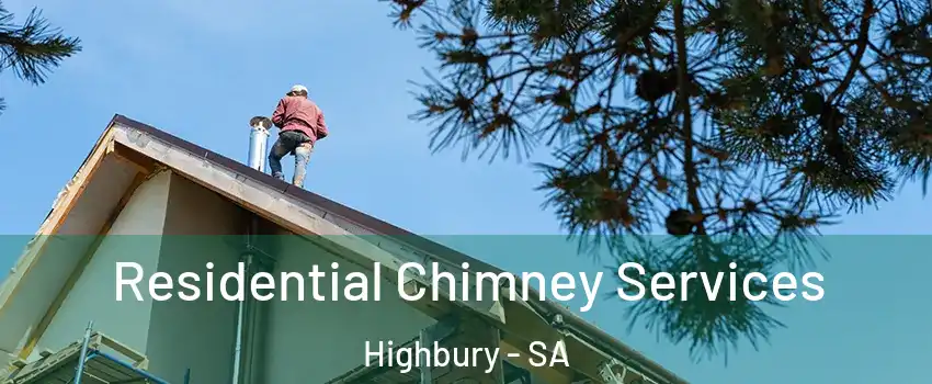  Residential Chimney Services Highbury - SA