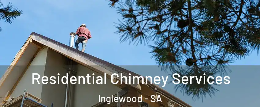 Residential Chimney Services Inglewood - SA