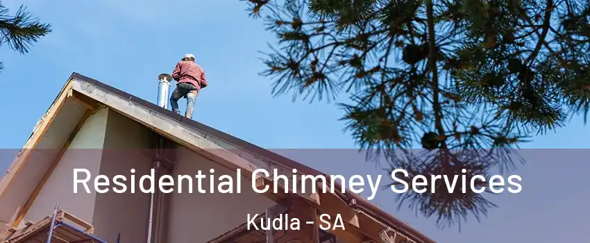 Residential Chimney Services Kudla - SA