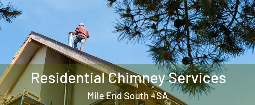Residential Chimney Services Mile End South - SA