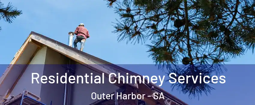 Residential Chimney Services Outer Harbor - SA