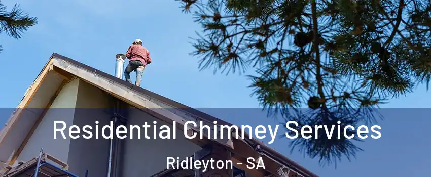 Residential Chimney Services Ridleyton - SA