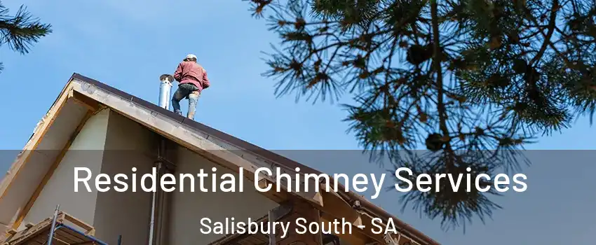 Residential Chimney Services Salisbury South - SA
