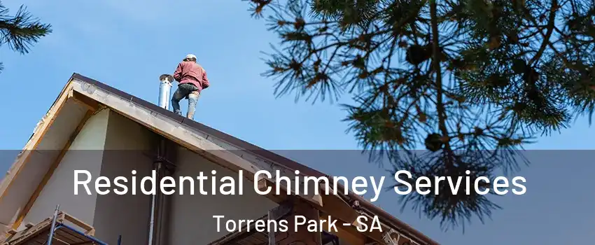 Residential Chimney Services Torrens Park - SA
