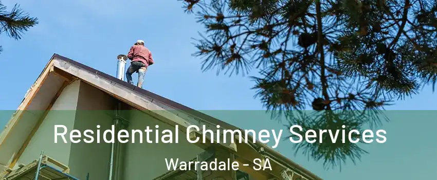 Residential Chimney Services Warradale - SA