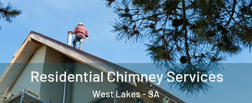 Residential Chimney Services West Lakes - SA